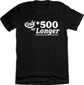 Only +500 or Longer